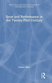Sport and Performance the Twenty-First Century