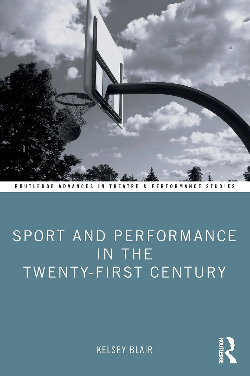 Sport and Performance the Twenty-First Century