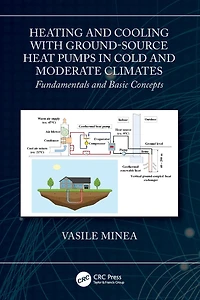 Heating and Cooling with Ground-Source Heat Pumps Cold Moderate Climates: Fundamentals Basic Concepts