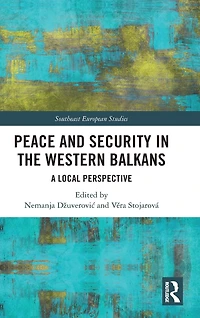 Peace and Security the Western Balkans: A Local Perspective