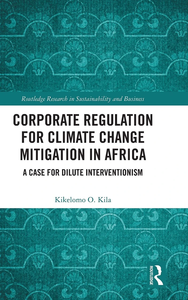 Corporate Regulation for Climate Change Mitigation Africa: A Case Dilute Interventionism