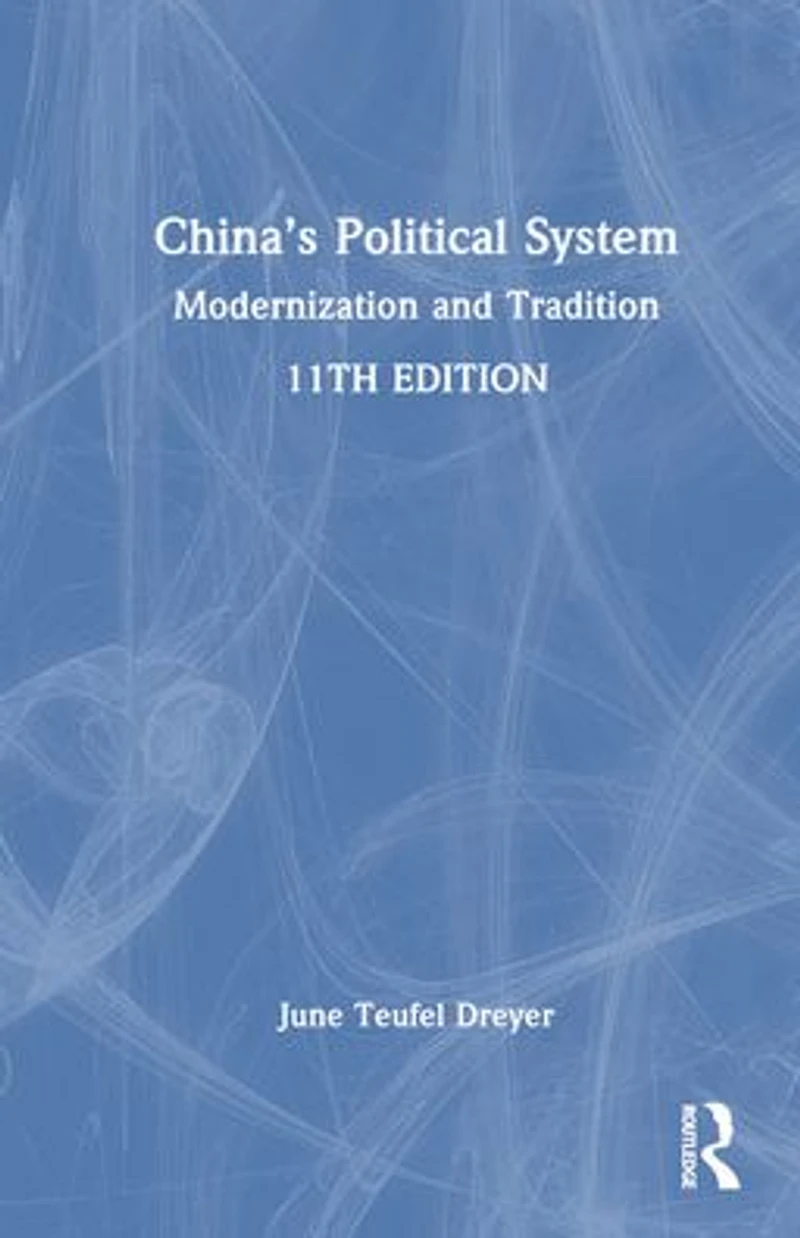 China's Political System: Modernization and Tradition