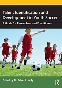 Talent Identification and Development Youth Soccer: A Guide for Researchers Practitioners