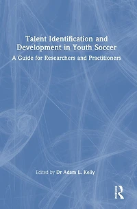 Talent Identification and Development Youth Soccer: A Guide for Researchers Practitioners