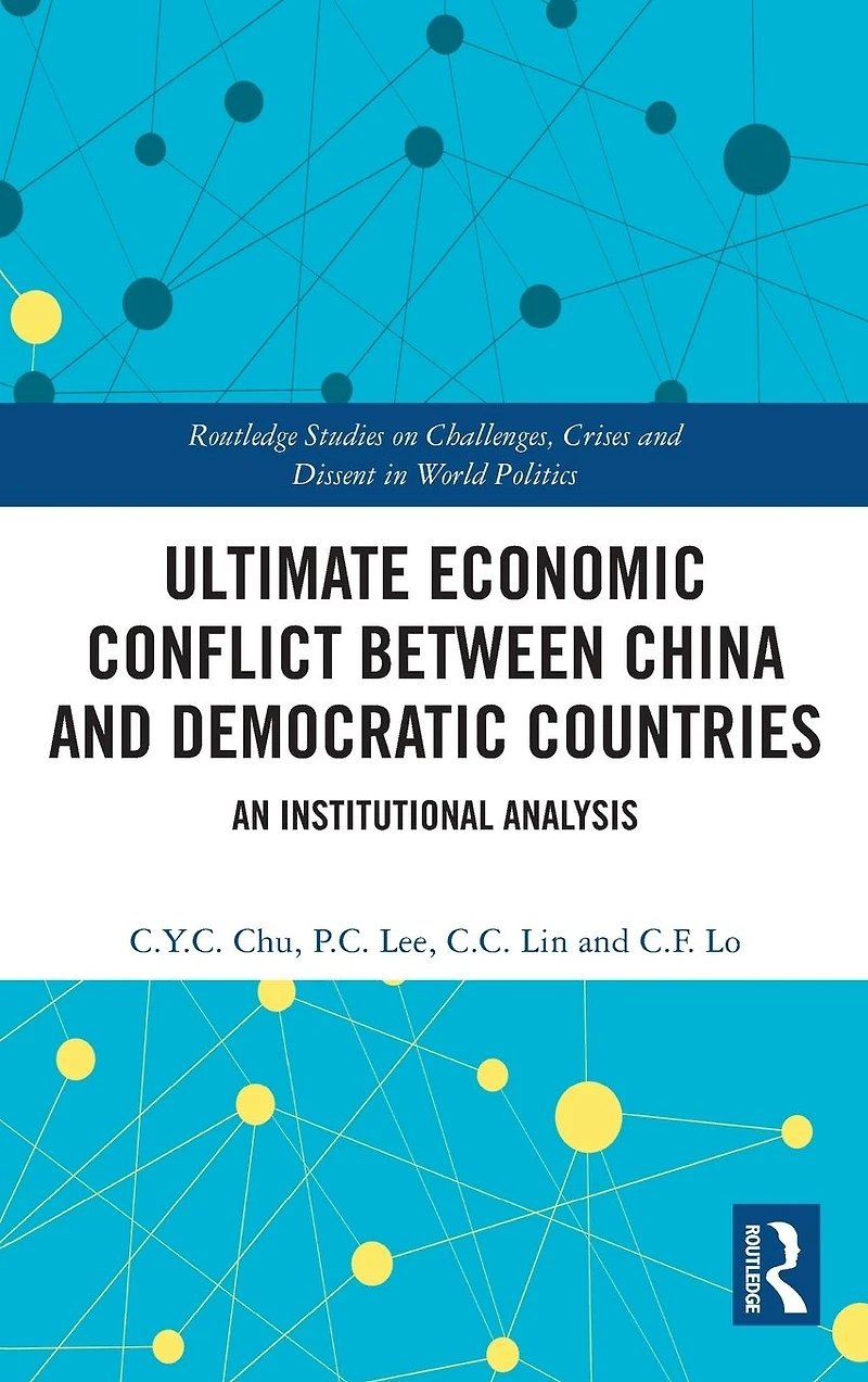 Ultimate Economic Conflict between China and Democratic Countries: An Institutional Analysis