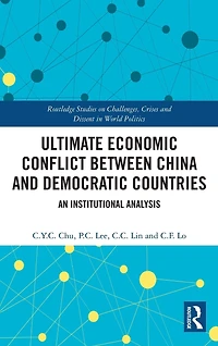 Ultimate Economic Conflict between China and Democratic Countries: An Institutional Analysis