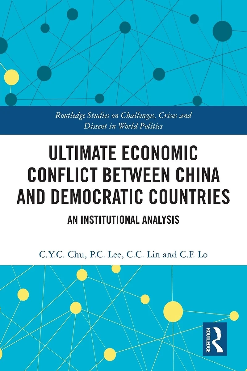Ultimate Economic Conflict between China and Democratic Countries: An Institutional Analysis