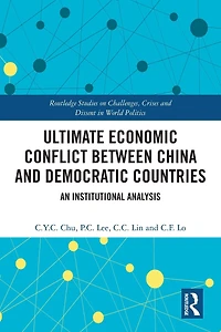 Ultimate Economic Conflict between China and Democratic Countries: An Institutional Analysis