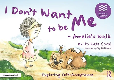 I Don't Want to be Me - Amelie's Walk: Exploring Self-Acceptance