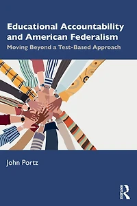 Educational Accountability and American Federalism: Moving Beyond a Test-Based Approach