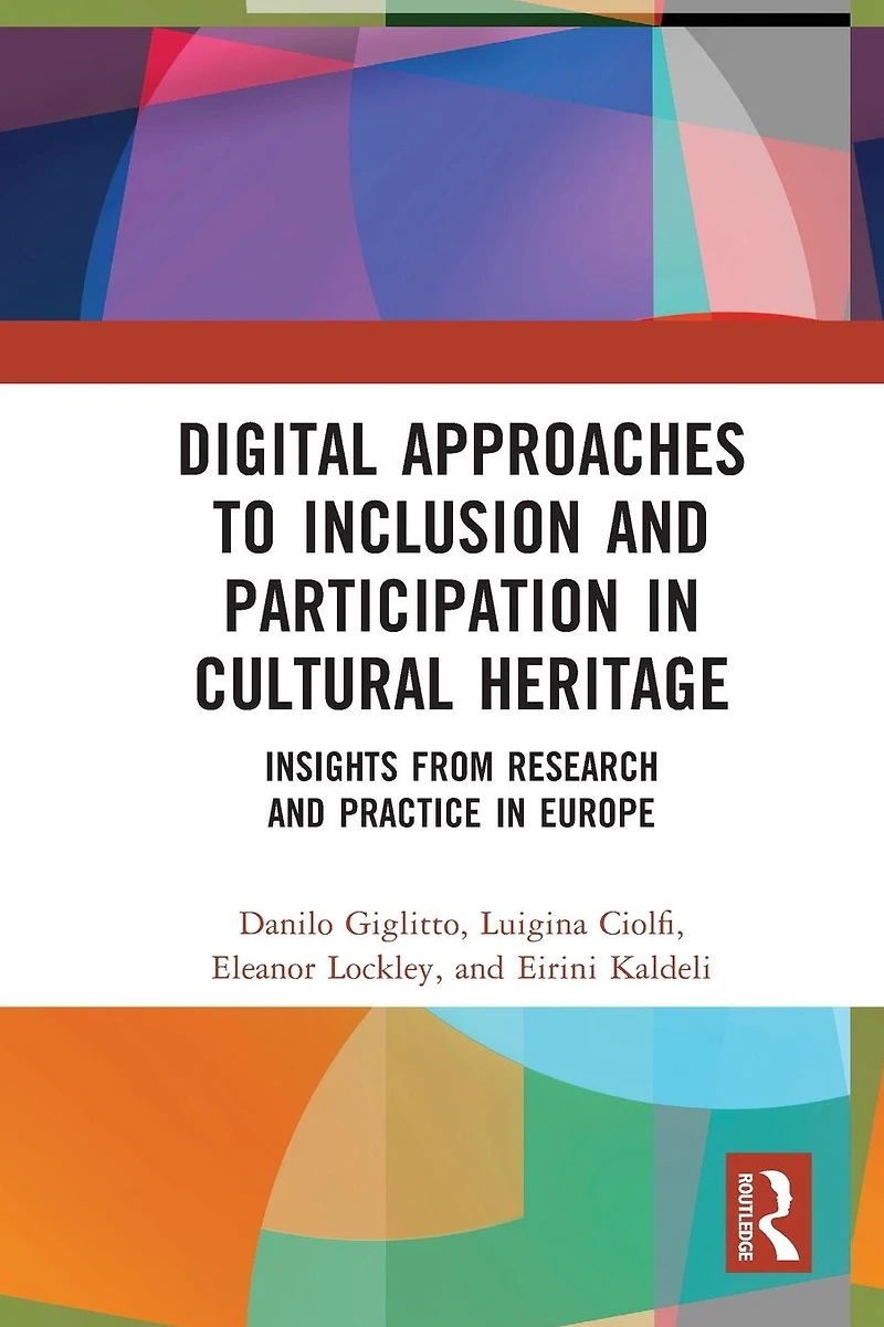 Digital Approaches to Inclusion and Participation Cultural Heritage: Insights from Research Practice Europe