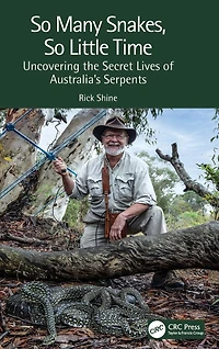 So Many Snakes, Little Time: Uncovering the Secret Lives of Australia's Serpents
