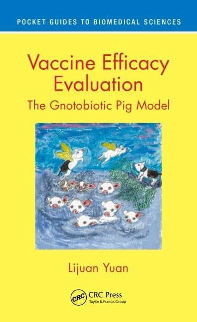 Vaccine Efficacy Evaluation: The Gnotobiotic Pig Model