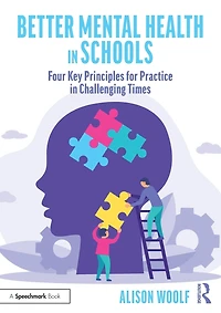 Better Mental Health Schools: Four Key Principles for Practice Challenging Times