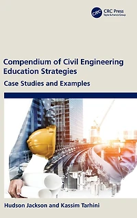 Compendium of Civil Engineering Education Strategies: Case Studies and Examples