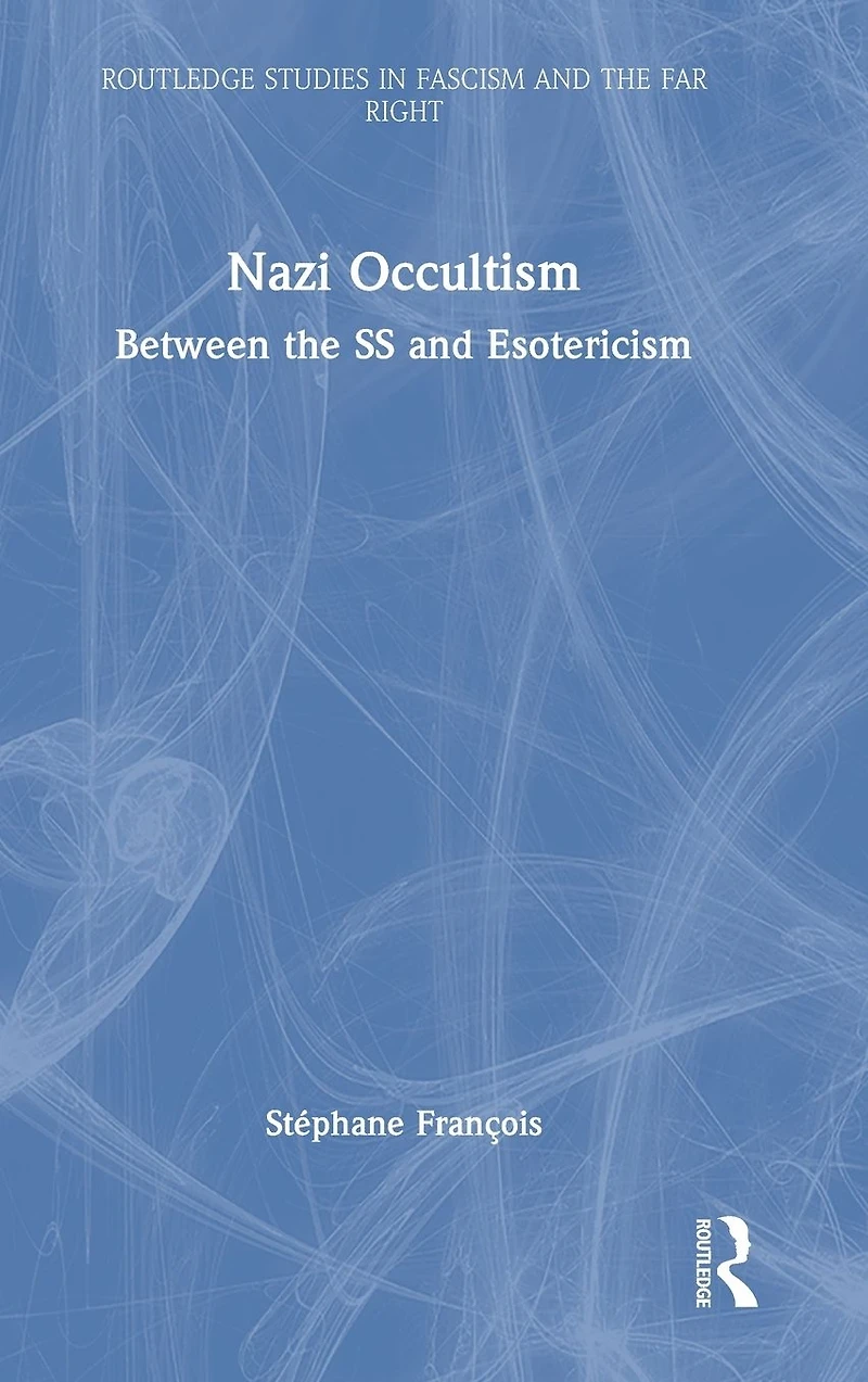 Nazi Occultism: Between the SS and Esotericism