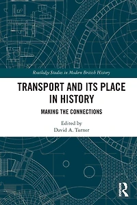 Transport and Its Place History: Making the Connections