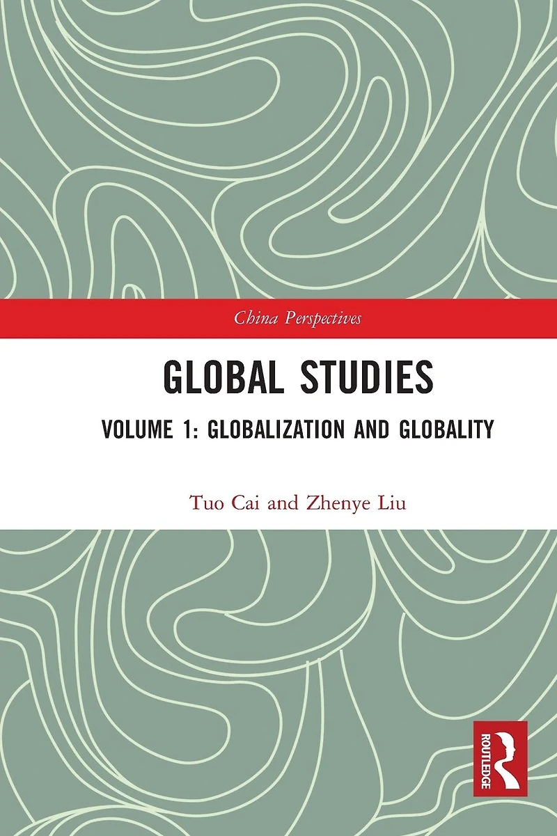 Global Studies: Volume 1: Globalization and Globality
