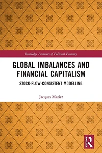 Global Imbalances and Financial Capitalism: Stock-Flow-Consistent Modelling