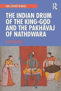the Indian Drum of King-God and Pakhavaj Nathdwara