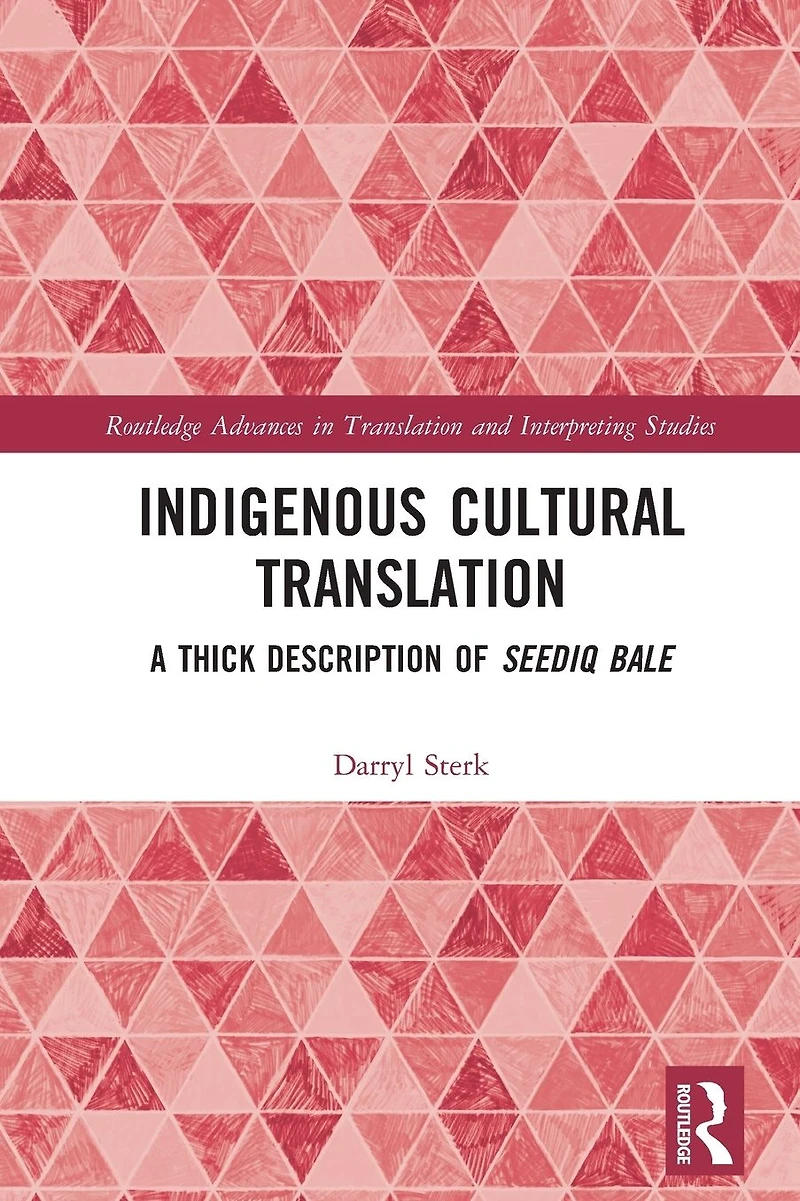 Indigenous Cultural Translation: A Thick Description of Seediq Bale