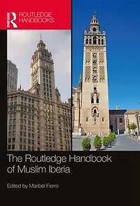 The Routledge Handbook of Muslim Iberia