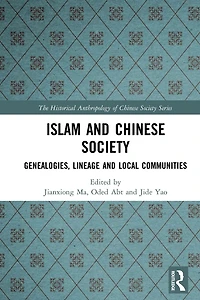 Islam and Chinese Society: Genealogies, Lineage Local Communities