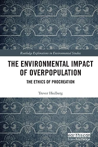 The Environmental Impact of Overpopulation: Ethics Procreation