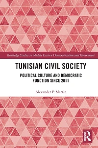 Tunisian Civil Society: Political Culture and Democratic Function Since 2011