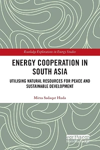 Energy Cooperation South Asia: Utilizing Natural Resources for Peace and Sustainable Development