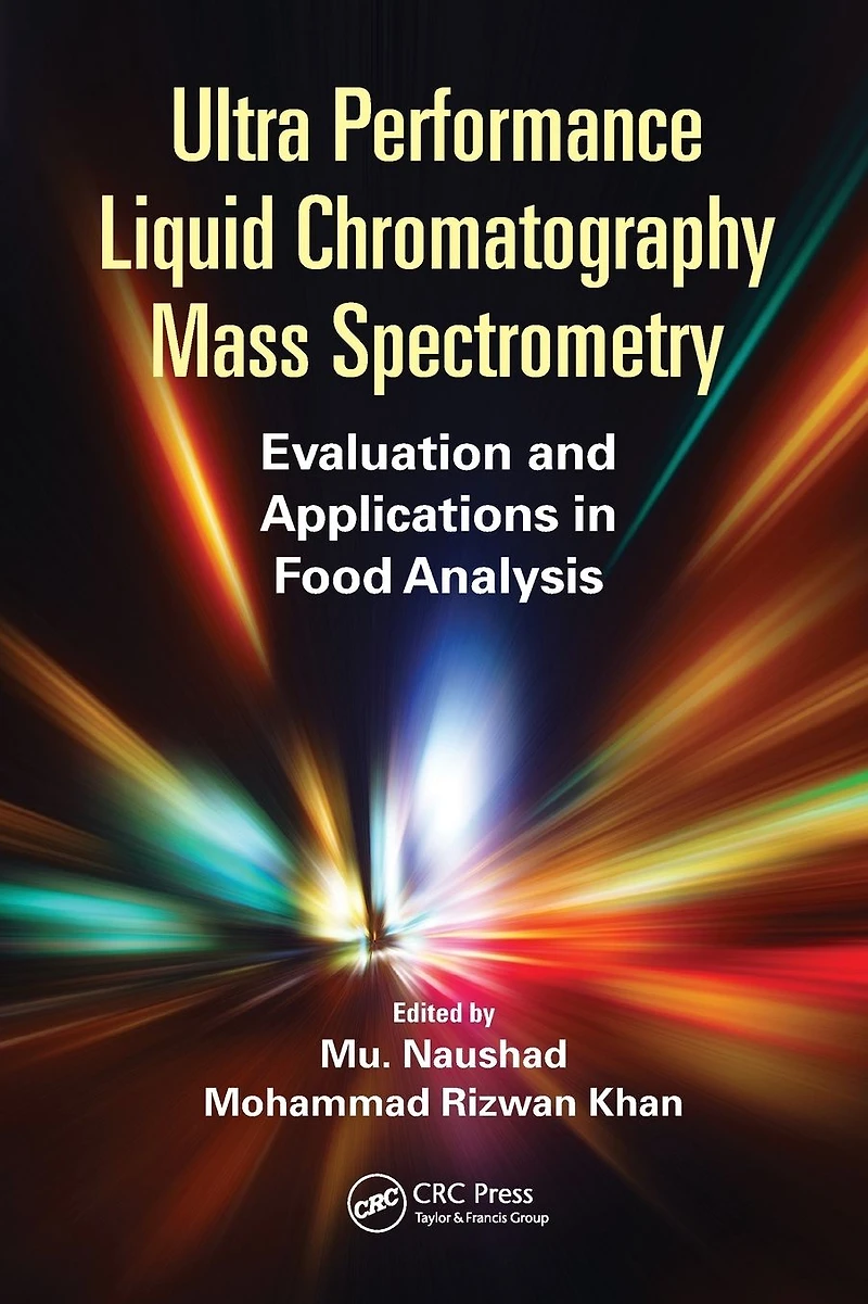 Ultra Performance Liquid Chromatography Mass Spectrometry: Evaluation and Applications Food Analysis