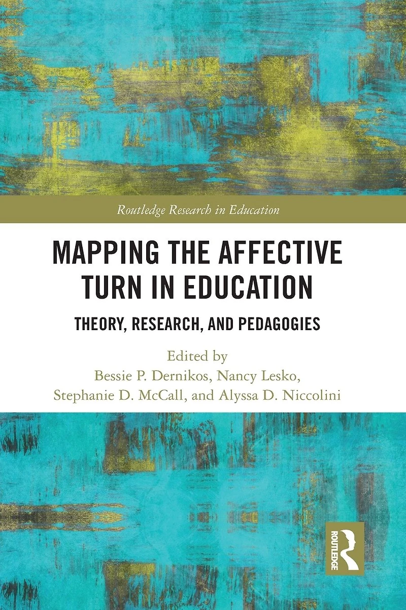 Mapping the Affective Turn Education: Theory, Research, and Pedagogies