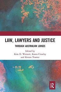 Law, Lawyers and Justice: Through Australian Lenses