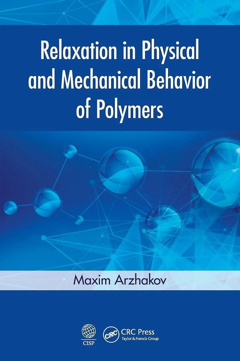Relaxation Physical and Mechanical Behavior of Polymers