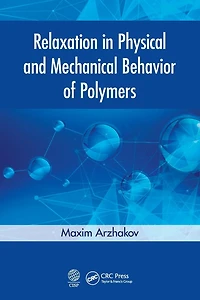 Relaxation Physical and Mechanical Behavior of Polymers