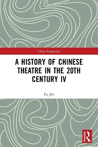 A History of Chinese Theatre the 20th Century I
