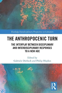 The Anthropocenic Turn: Interplay between Disciplinary and Interdisciplinary Responses to a New Age