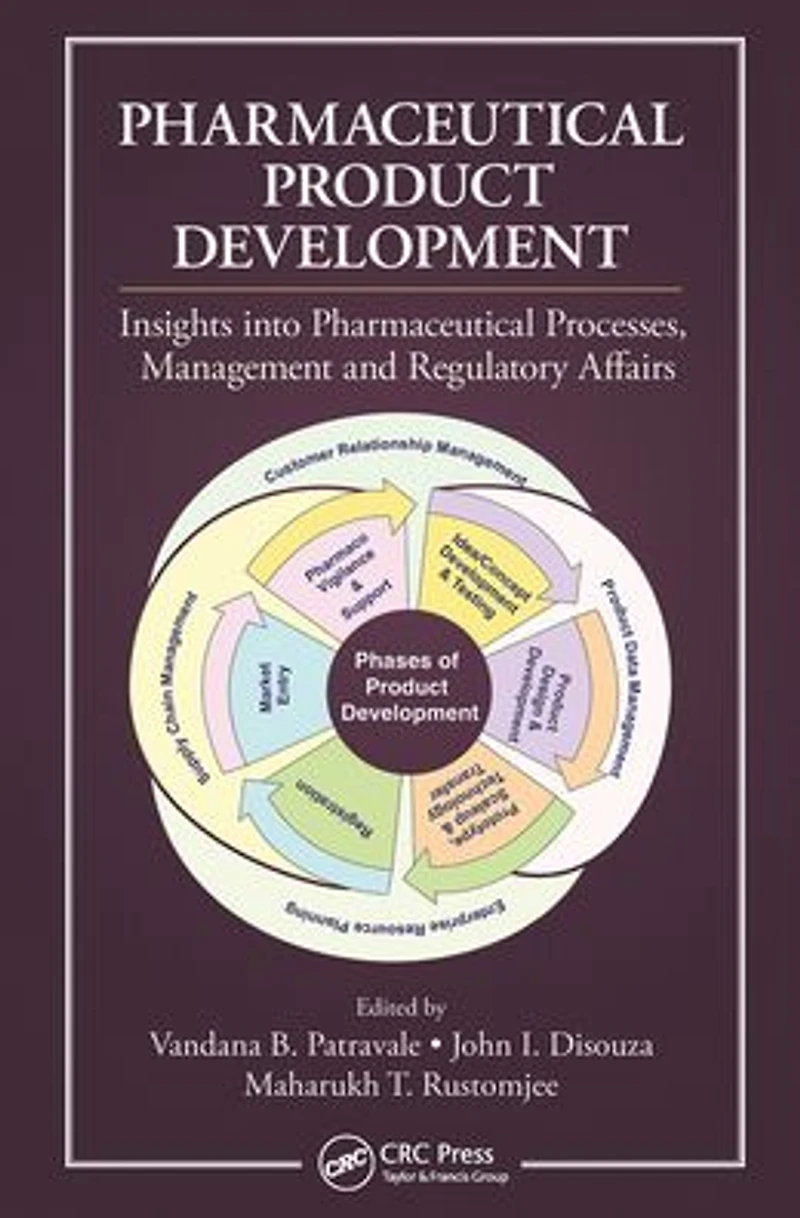 Pharmaceutical Product Development: Insights Into Processes, Management and Regulatory Affairs