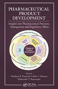 Pharmaceutical Product Development: Insights Into Processes, Management and Regulatory Affairs