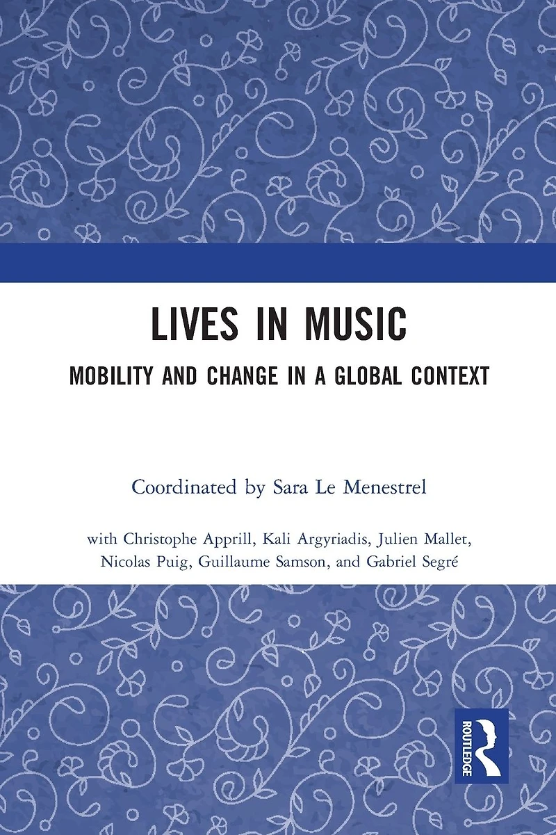 Lives Music: Mobility and Change a Global Context
