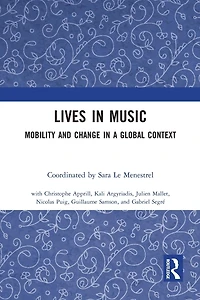 Lives Music: Mobility and Change a Global Context
