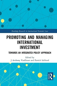 Promoting and Managing International Investment: Towards an Integrated Policy Approach