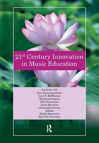 21st Century Innovation Music Education: Proceedings of the 1st International Conference Education Community (INTERCOME 2018), October 25-26, 2018, Yogyakarta, Indonesia