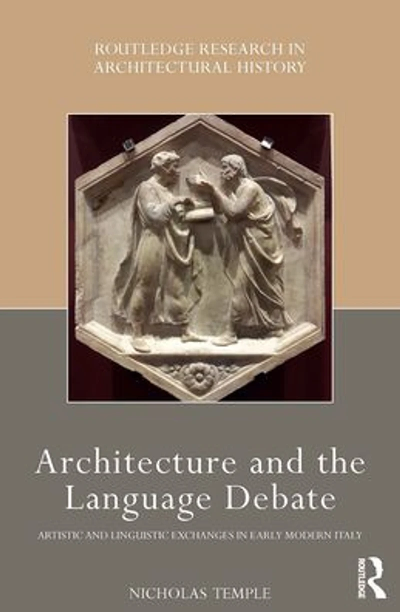Architecture and the Language Debate: Artistic Linguistic Exchanges Early Modern Italy