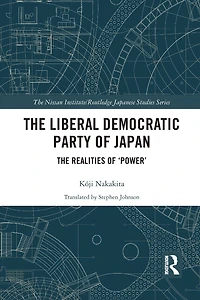 The Liberal Democratic Party of Japan: Realities 'Power'