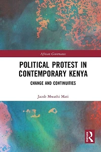 Political Protest Contemporary Kenya: Change and Continuities