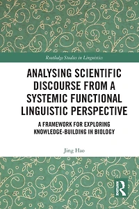 Analysing Scientific Discourse from A Systemic Functional Linguistic Perspective: Framework for Exploring Knowledge Building Biology