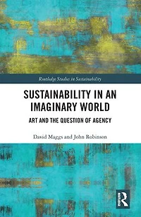 Sustainability an Imaginary World: Art and the Question of Agency