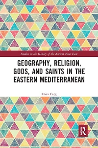 Geography, Religion, Gods, and Saints the Eastern Mediterranean