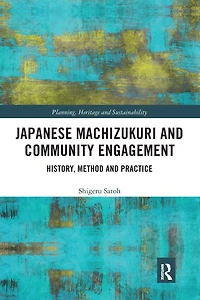 Japanese Machizukuri and Community Engagement: History, Method Practice